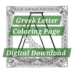 Könnte beinhalten: Schwarz-weiße digitale Download-Grafik mit dem Text "Greek Letter Coloring Page" und "Digital Download". Das Design zeigt einen griechischen Buchstaben, florale Elemente und einen dekorativen Rahmen mit geometrischen und floralen Mustern.