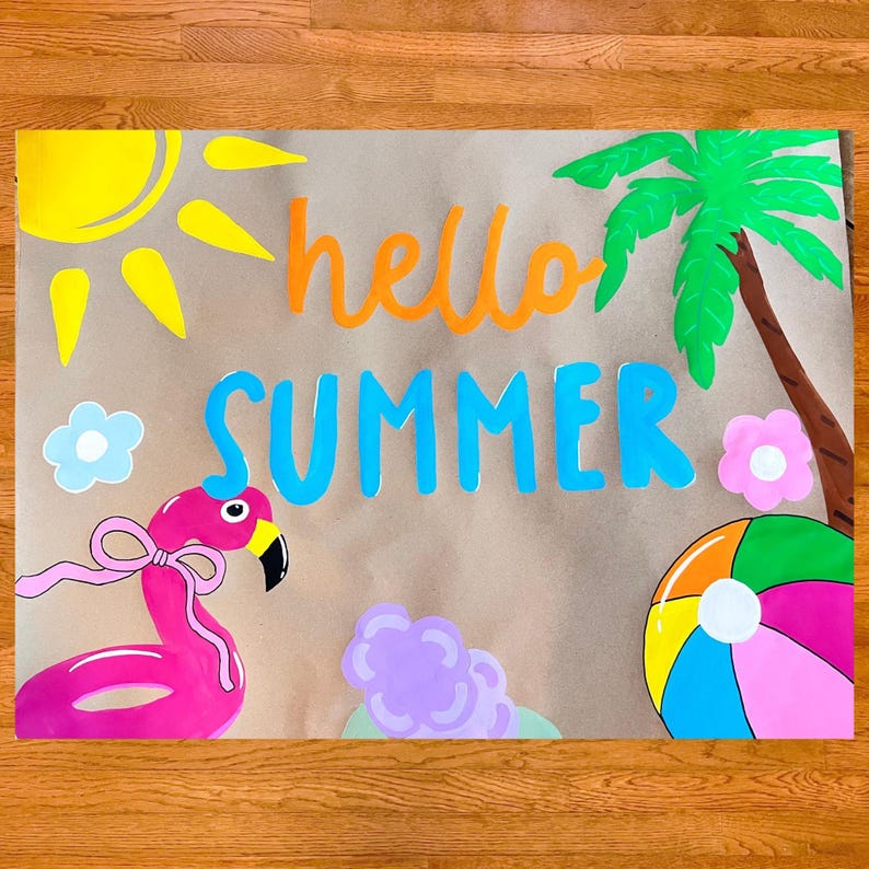 May include: A hand-painted summer-themed poster on brown paper. The words "hello SUMMER" are in orange and blue. A pink flamingo, sun, palm tree, beach ball, and flowers are also depicted. The poster is a vibrant and colorful piece of art.