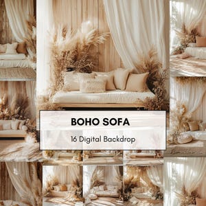 May include: A collection of digital backdrops featuring a boho sofa. The images showcase a light-colored sofa with beige pillows, pampas grass, and draped curtains. The text "BOHO SOFA" and "16 Digital Backdrop" are displayed on a white rectangle.