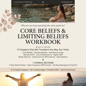 Könnte beinhalten: Ein Arbeitsbuch mit dem Titel "CORE BELIEFS & LIMITING BELIEFS WORKBOOK" mit dem Text "Let's Get Started" oben. Das Cover zeigt eine Frau am Wasser. Das Arbeitsbuch enthält 17 Kapitel und Bonusabschnitte.