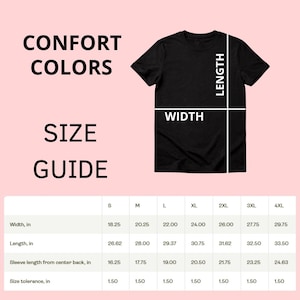 May include: Black t-shirt with a size guide and the words "CONFORT COLORS" and "SIZE GUIDE". The size chart shows measurements in inches for width, length, and sleeve length, ranging from S to 4XL.