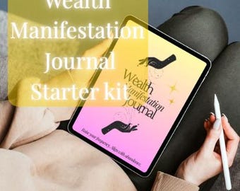 May include: A tablet displaying a "Wealth Manifestation Journal Starter Kit" with a pink and yellow gradient background. The tablet is held by a person, with a stylus in hand. The text on the tablet includes the phrases "Wealth Manifestation Journal" and "Raise your frequency. Align with abundance."