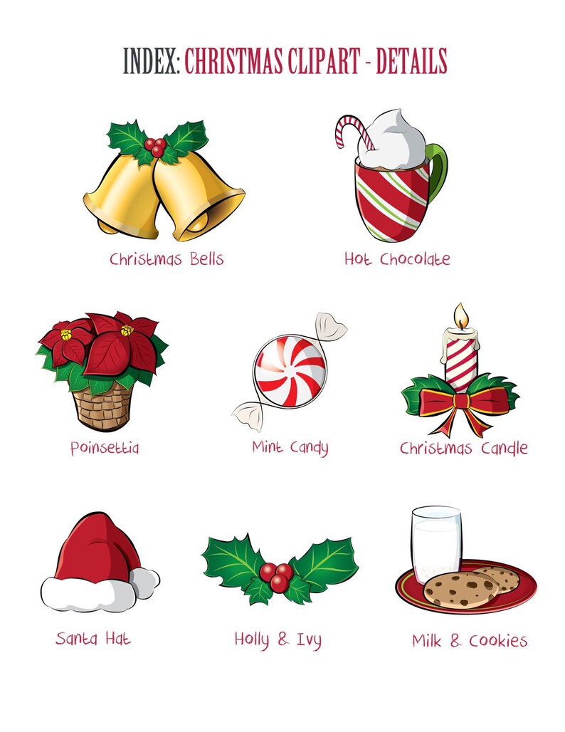 May include: A collection of Christmas-themed clipart illustrations. Includes golden bells, a mug of hot chocolate, a poinsettia, a peppermint candy, a Christmas candle, a Santa hat, holly and ivy, and milk and cookies.