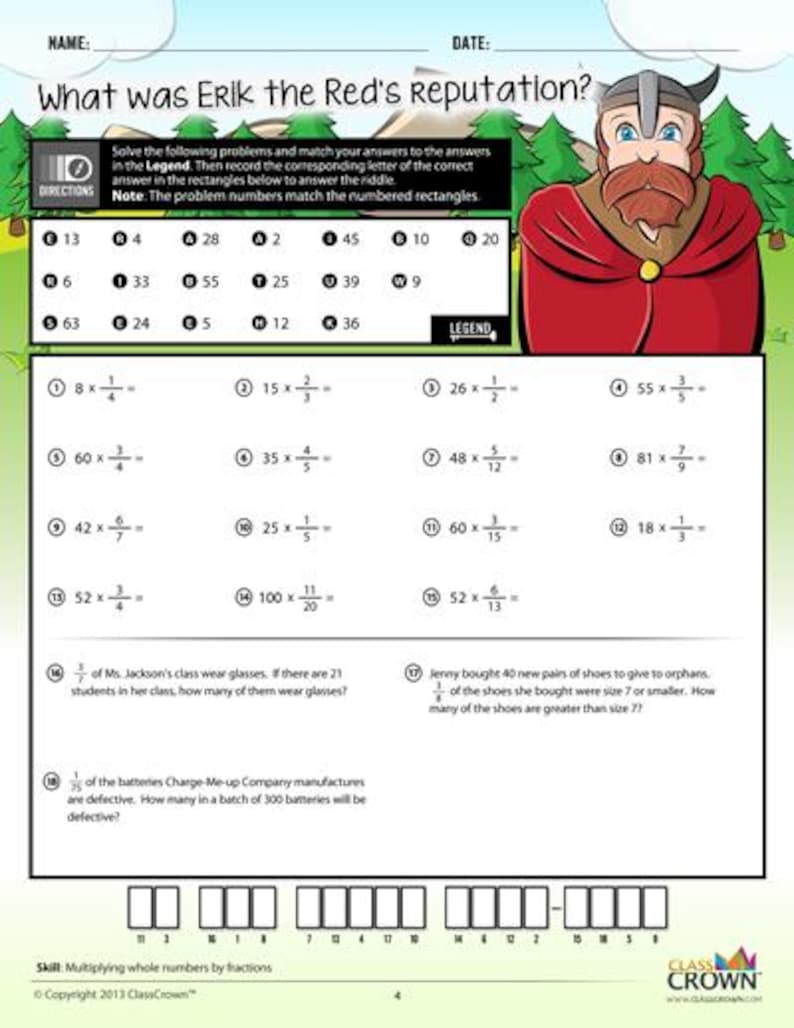 May include: A worksheet titled "What was Erik the Red's Reputation?" features math problems involving fractions. The page includes a cartoon illustration of a Viking. The problems are designed to solve a riddle. The worksheet is from Class Crown.