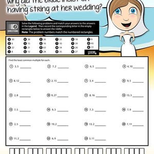 May include: A worksheet with the title "Why did the bride insist on having string at her wedding?" features math problems and a bride illustration. The worksheet includes a legend and a series of least common multiple problems to solve.