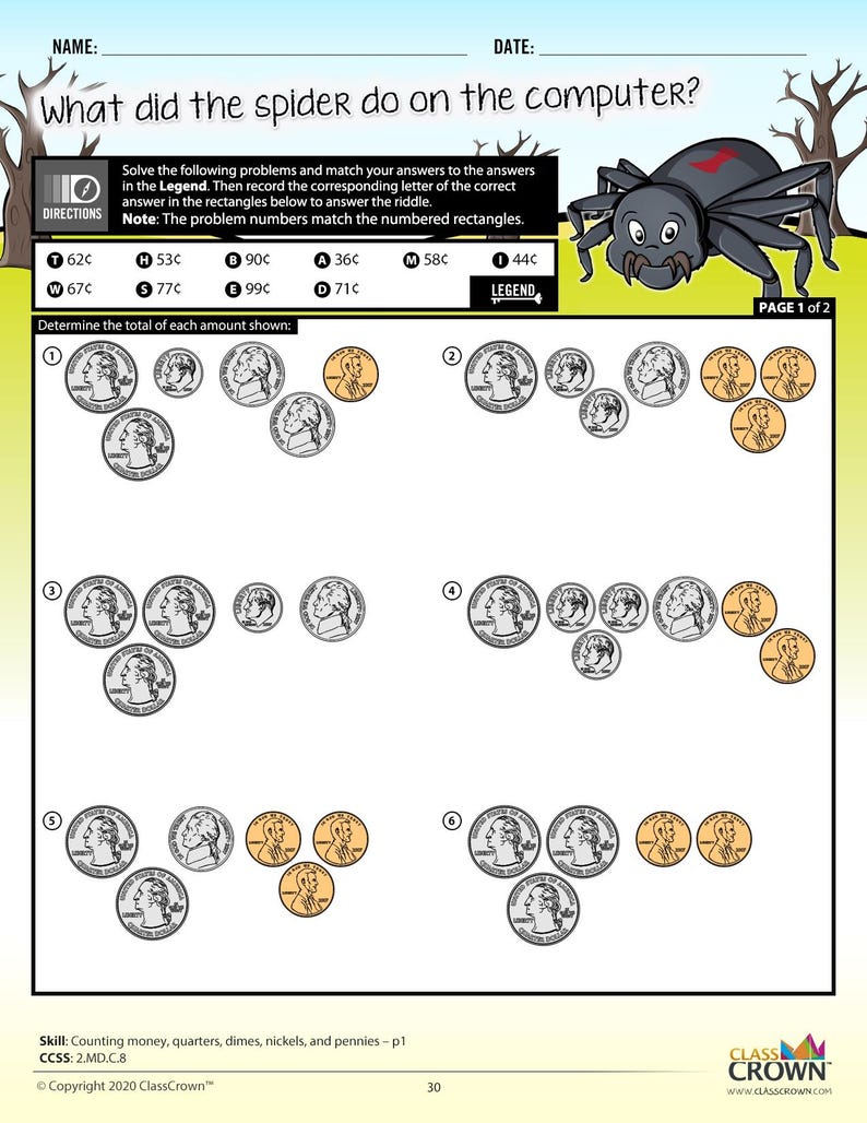 May include: A worksheet titled "What did the spider do on the computer?" features a cartoon spider and money counting problems. The worksheet includes quarters, dimes, nickels, and pennies. The directions ask to solve problems and match answers to a legend.