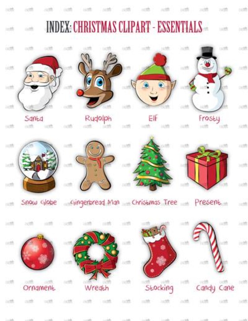May include: A collection of Christmas clipart essentials, including Santa, Rudolph, an elf, and a snowman. Other images include a snow globe, gingerbread man, Christmas tree, present, ornament, wreath, stocking, and candy cane.