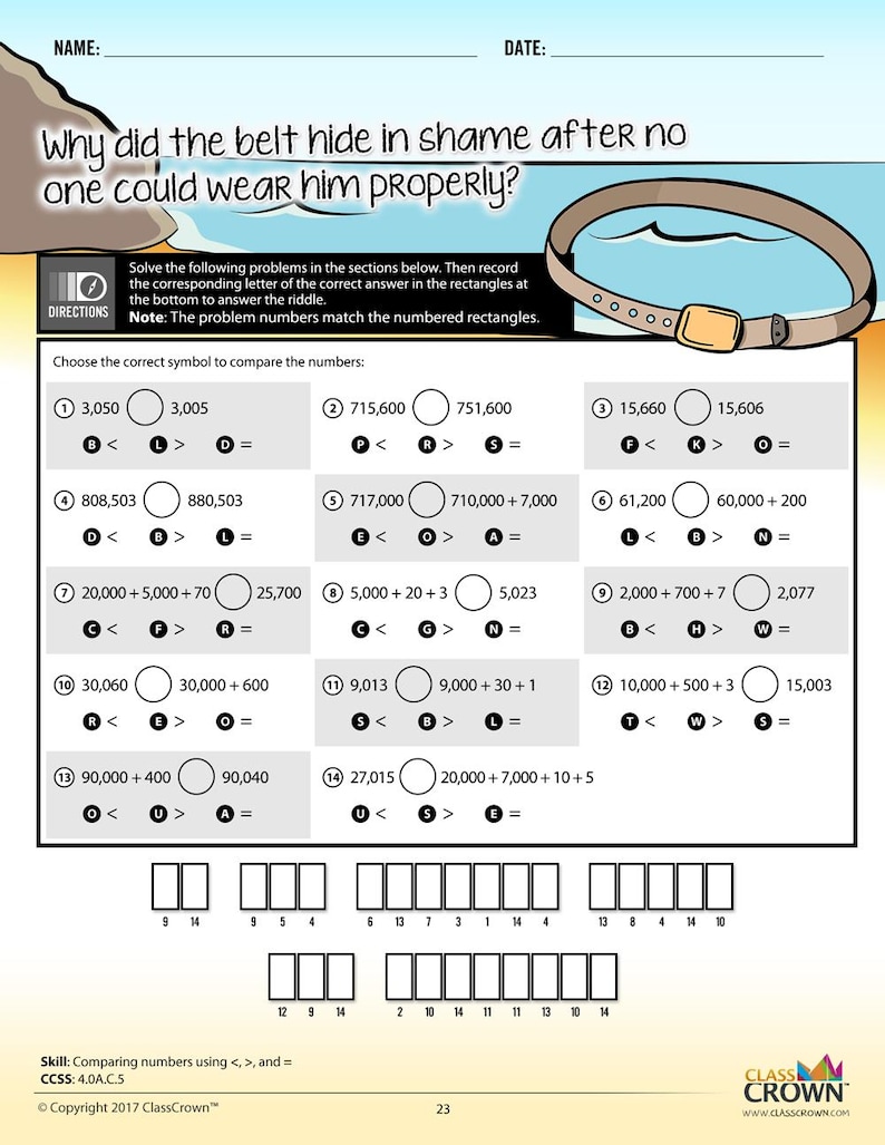 May include: Educational worksheet with maths problems comparing numbers using <, >, and = symbols. The worksheet includes a riddle and a picture of a belt. The text on the worksheet says "Why did the belt hide in shame after no one could wear him properly?"