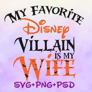 ORANGE My Favorite Villain Is My Wife Svg, Family Svg, Villains Svg, Funny Husband Wife Svg, PNG file, Cricut Cut File, Svg File for Cricut image 1
