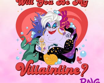 Ursula will you be my villaintine Valentine Png, Valentine Horror Cartoon Villain Png, Cartoon Villain Png, Digital Download