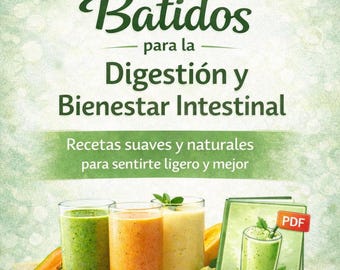 10 Batidos Digestivos Naturales | Recetas Fáciles para Mejorar la Digestión | Guía Digital PDF