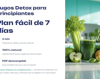 Jugos Detox para Principiantes | Plan Fácil de 7 Días + 3 Recetas Naturales | Guía Digital PDF Descargable