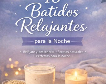 Batidos Relajantes para la Noche | 10 Recetas Naturales | Rutina Nocturna Fácil | Guía Digital PDF Descargable