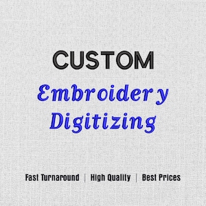 Custom Embroidery Digitizing, Logo Digitizing, Image Digitizing Embroidery, Custom Anime Digitizing , Pet Embroidery Digitizing Service