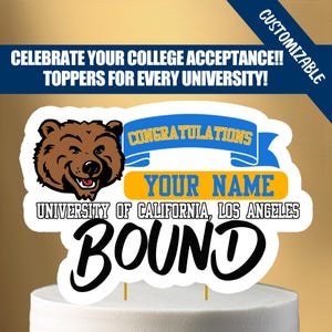Printable University College Bound Graduation and School Acceptance Cake Topper Party Congrats Grad Custom DIGITAL DOWNLOAD FILE