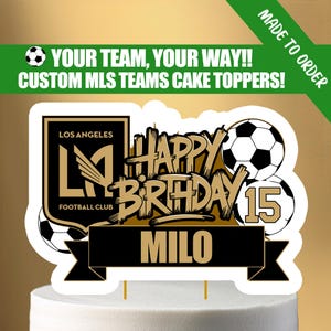Printable Soccer Birthday Cake Topper – Choose Your Soccer Team, Custom Name & Age – Soccer Party Decor – DIGITAL DOWNLOAD FILE