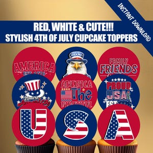 4th of July Cupcake Toppers Patriotic Printable Themed Party Decor Red White & Blue Independence Day Party Decorations DIGITAL DOWNLOAD FILE