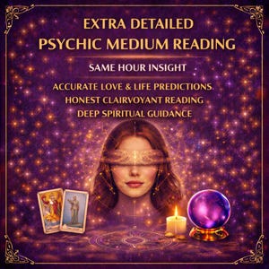 Same Hour Detailed Medium Reading | Deep Psychic Love Reading | Honest Clairvoyant Predictions | Extra Detailed Spiritual Guidance