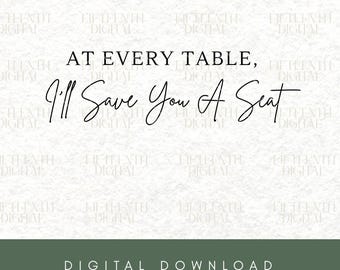 Wedding Seating Chart At Every Table I'll Save You A Seat SVG PNG Table Assignment
