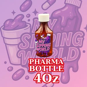 Könnte beinhalten: Eine braune Pharmaflasche mit weißem Verschluss, mit dem Text "My Sipping World" und "Pharma Bottle 40oz" in Rot und Weiß. Der Hintergrund ist ein Farbverlauf aus Lila und Rosa, mit Pillen- und Becherillustrationen.