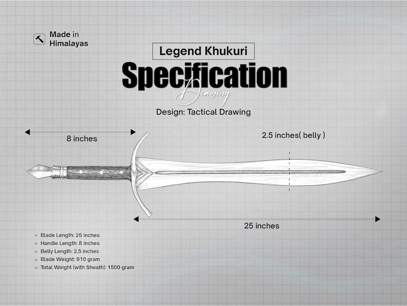 May include: A technical drawing of a Legend Khukuri sword on a grid background. The handle is 8 inches long, the blade is 25 inches long, and the belly is 2.5 inches wide. Specifications include a blade weight of 910 grams and a total weight of 1500 grams.