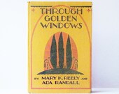 1st Edition 1934 Through Golden Windows By Ada Randall Mary K Reely Children's Poets And Story Tellers Illustrated By Emma Brock
