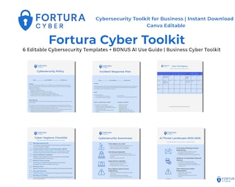 以下が含まれることがあります： 「Fortura Cyber Toolkit」のテキストとロゴが入ったデジタルサイバーセキュリティツールキット。画像には、ポリシー、インシデント対応計画、意識チェックリストなど、6つの編集可能なサイバーセキュリティテンプレートが表示されています。