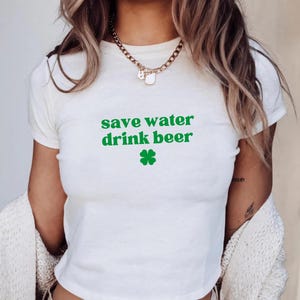 St Patrick's Day Save Water Drink Beer Baby Tee Irish Drinking Shirt St Patty's Party Outfit Irish Luck Tee St Paddy's Beer Shirt