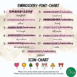 May include: An embroidery font chart with 11 font styles, including Disneyland, Gothica, and Book Script. The chart also displays an icon chart with heart, sun, leaf, flower, rainbow, stars, and bow icons. Text reads, "Please enter all the details inside the personalization box."