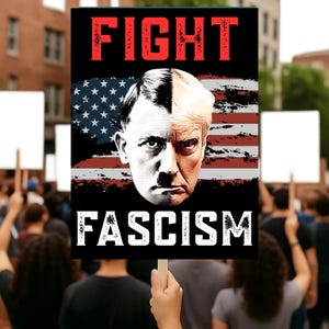 May include: A protest sign with the words "FIGHT FASCISM" in white block letters. The sign features a split image of a face, with one half in black and white and the other in color, set against an American flag.