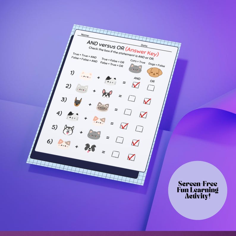 K&ouml;nnte beinhalten: Ein Arbeitsblatt mit dem Titel "AND versus OR (Answer Key)" mit einem Rastermuster. Das Arbeitsblatt zeigt Katzen- und Hundeillustrationen und fordert auf, anzukreuzen, ob Aussagen UND oder ODER sind. Der Text "Screen Free Fun Learning Activity!" ist ebenfalls sichtbar.