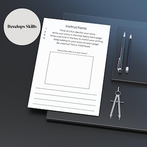 May include: A white sheet of paper with instructions for writing a story, a drawing box, and lined spaces. The text reads "Develops Skills" and "Instructions: Think of a fun idea for your story... Be creative! This is YOUR book."