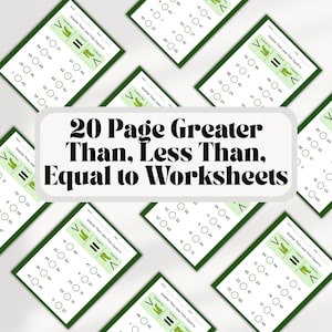 May include: A collection of worksheets for math practice. The worksheets are green and white and feature the text "Greater Than, Less Than, Equal to." The central text reads "20 Page Greater Than, Less Than, Equal to Worksheets."