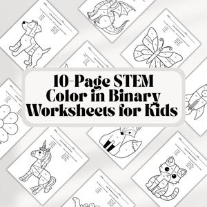 May include: A collection of ten STEM color-by-binary worksheets for kids. Each worksheet features a different animal or object, such as a dog, dragon, butterfly, and rocket. The worksheets are designed to teach children about binary numbers.