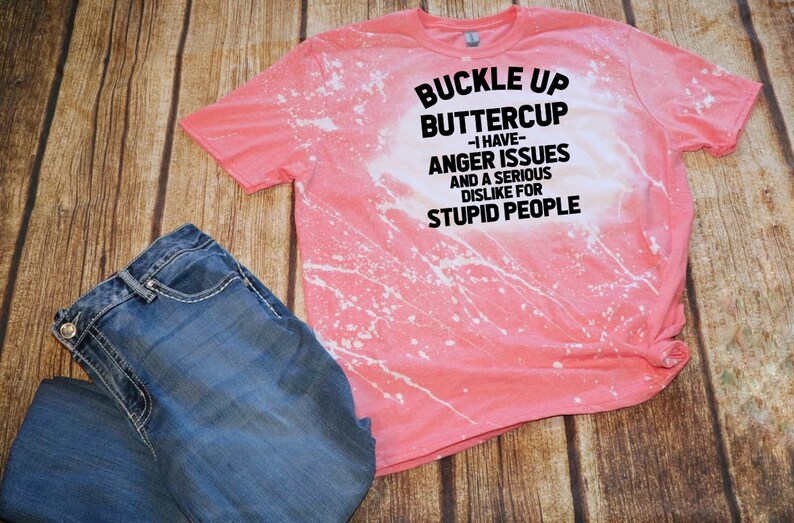 Buckle up Buttercup shirt