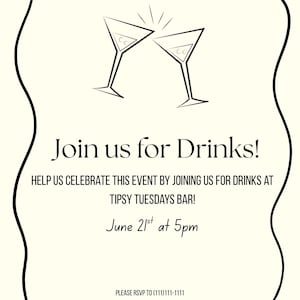 Può includere: Invito color crema con testo nero e bordo decorativo. La parte superiore presenta due bicchieri da martini che si toccano. Il testo recita "Join us for Drinks!" e i dettagli dell'evento per il Tipsy Tuesdays Bar.