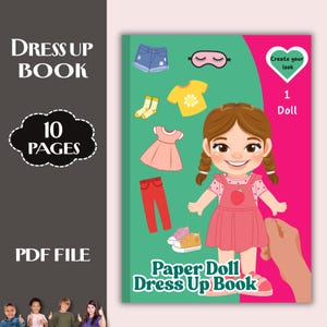 May include: A paper doll dress-up book with a cartoon girl and various clothing options. The cover features the text "Dress Up Book," "10 Pages," and "PDF File." The book includes a pink dress, red trousers, and yellow shoes. The text "Paper Doll Dress Up Book" is also visible.