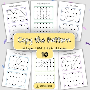 May include: A set of 10 printable pages titled Copy the Pattern, featuring dot-to-dot geometric designs in various colored borders. Each page includes a grid for drawing shapes and the text 10 Pages | PDF | A4 & US Letter with a download button.