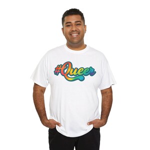 Queer Rainbow Pride T Shirt | Bold LGBTQ Graphic Tee | Inclusive Queer Shirt | Unisex Pride Month Top