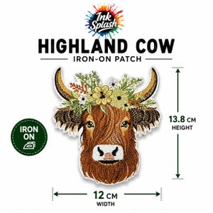 May include: An embroidered iron-on patch featuring a brown Highland cow with a floral crown. The patch measures 13.8 cm in height and 12 cm in width. Text reads Ink Splash, Highland Cow, Iron-On Patch, and Iron On with an iron icon.