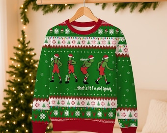 Grappig Grinch Ugly-sweater, dat is het, ik ga niet kersttrui, Grinchy Vibes-vakantietrui, Grinchmas ronde hals, kerstcadeau