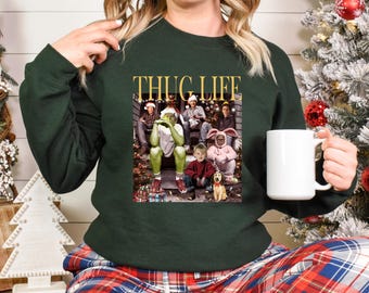 Funny Ugly Christmas Sweatshirt, Thug Life Grinch Christmas Sweatshirt, Xmas Holiday Sweatshirt, Christmas Movie Sweatshirt, Festive Gifts