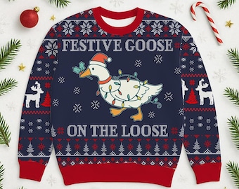 Funny Goose Ugly Christmas Sweatshirt, Festive Goose on the Loose Sweater, Ugly Xmas Holiday Sweatshirt, Gift for Christmas, Trendy Sweater
