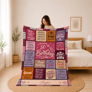 May include: A rectangular throw blanket featuring a patchwork design with various shades of pink, purple, and orange. The text includes Happy 50th Birthday to You, Taylor, and several inspirational quotes about aging, beauty, and happiness.