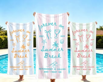 Forever On Summer Break Retirement Beach Towel,Funny Gift for Women Retiring,Beach Day Essential,Vacation Pool Accessory for New Retiree