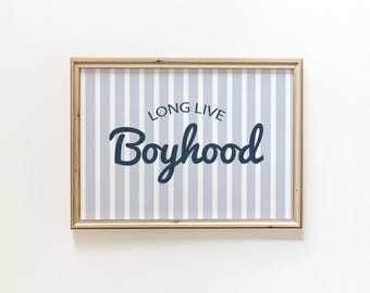 Long Live Boyhood Nursery Print: Blue Stripe Wall Art (Digital Download)