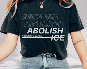 Camiseta "Abolir ICE": Camiseta de colores cómodos para activistas pro inmigrantes