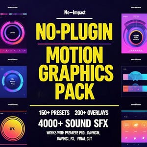 May include: A dark blue graphic design pack advertisement with the text "NO-PLUGIN MOTION GRAPHICS PACK" in yellow. The image includes the text "150+ PRESETS 200+ OVERLAYS 4000+ SOUND SFX" and software compatibility information.
