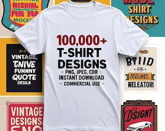 100000+ T-Shirt Designs Bundle | 1 Lac T shirt design Png, Jpeg, Cdr, Eps Vintage Funny Quotes | POD Templates | Commercial Use | CorelDraw