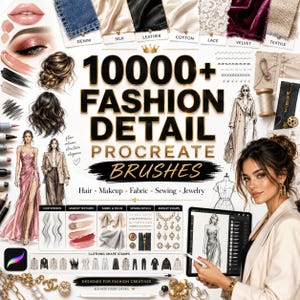 May include: A promotional image for Procreate brushes, featuring the text "10000+ Fashion Detail Brushes." The image includes illustrations of fashion details, fabric swatches, and a woman holding a tablet with a fashion sketch.